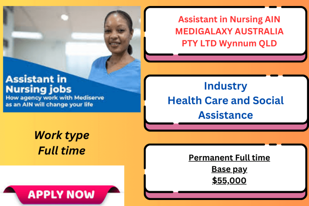 Assistant in Nursing AIN MEDIGALAXY AUSTRALIA PTY LTD Wynnum QLD