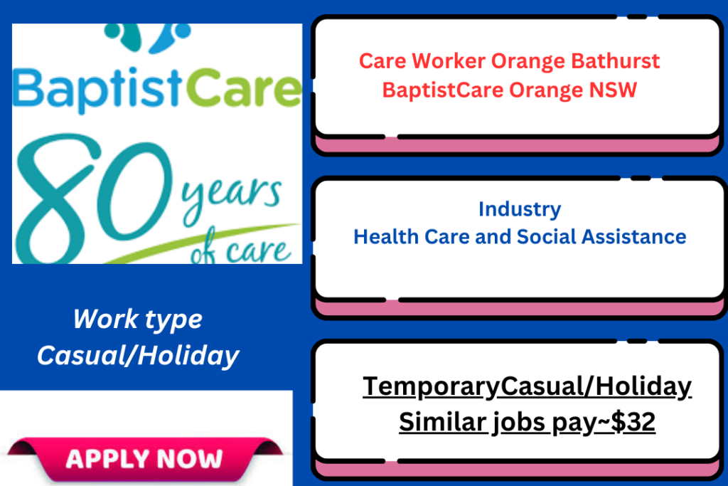 Care Worker Orange Bathurst BaptistCare Orange NSW