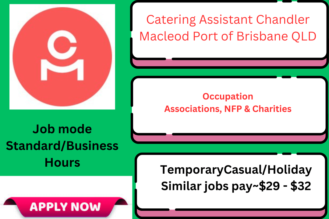 Catering Assistant job in food manufacturing at Port of Brisbane QLD 4178, involving meal preparation, food handling, and hygiene maintenance