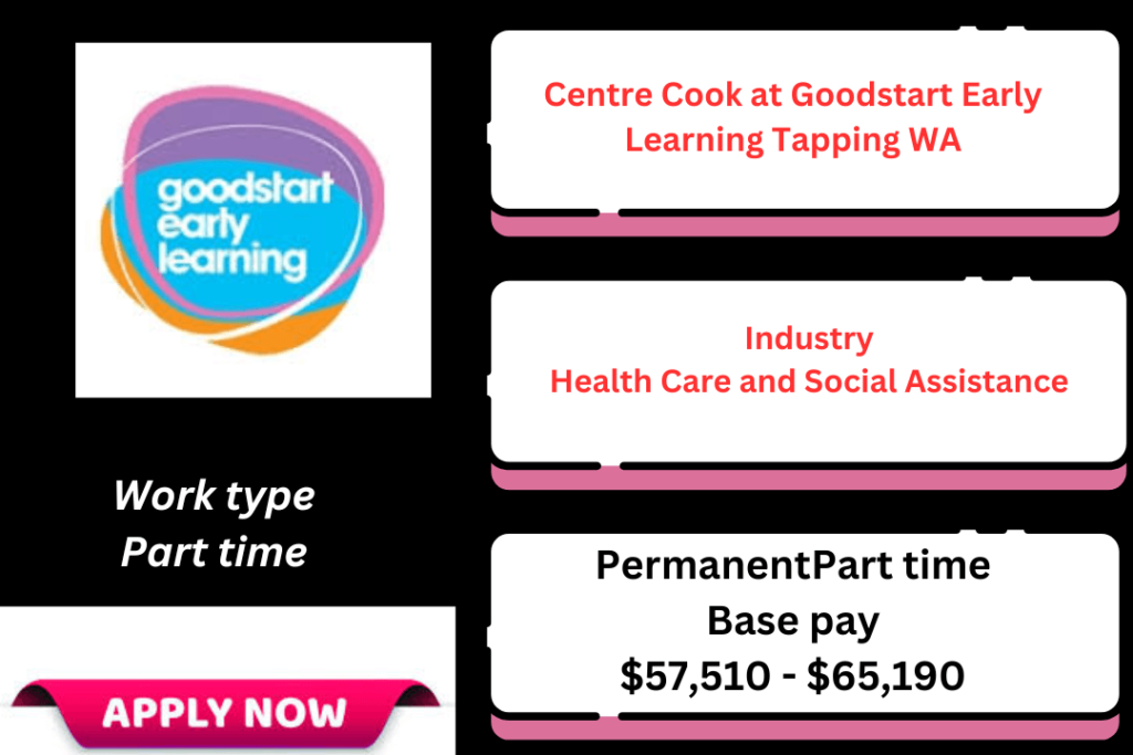 Centre Cook at Goodstart Early Learning Tapping WA