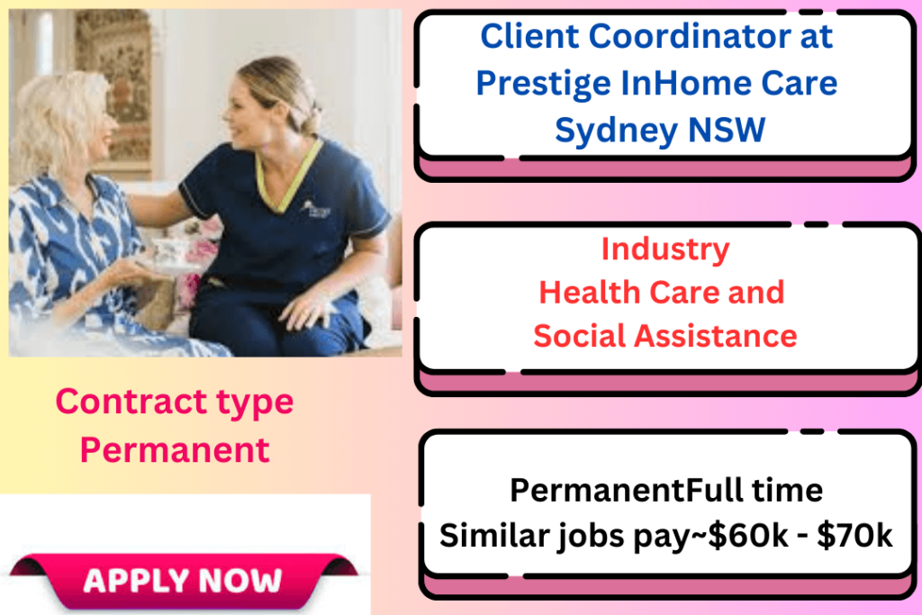 Client Coordinator at Prestige InHome Care Sydney NSW