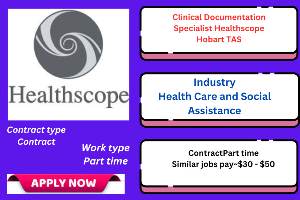 Clinical Documentation Specialist Healthscope Hobart TAS