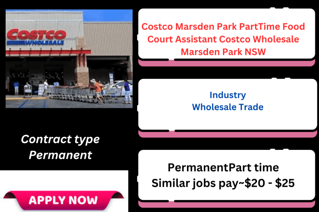 Costco Marsden Park PartTime Food Court Assistant Costco Wholesale Marsden Park NSW