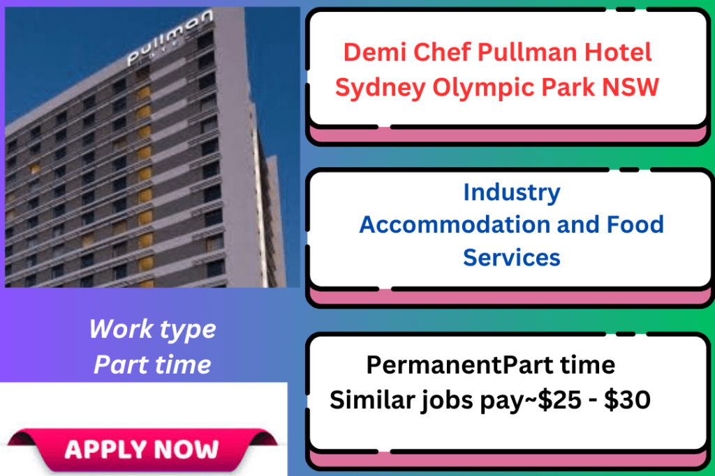 Demi Chef  Pullman Hotel Sydney Olympic Park NSW