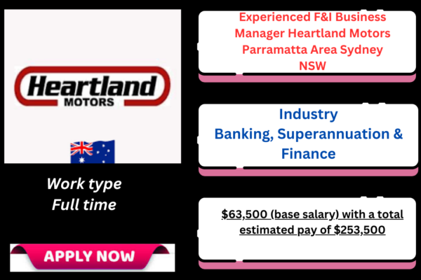 Experienced F&I Business Manager at Heartland Motors in Blacktown