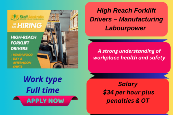 High Reach Forklift Drivers operating in a manufacturing plant