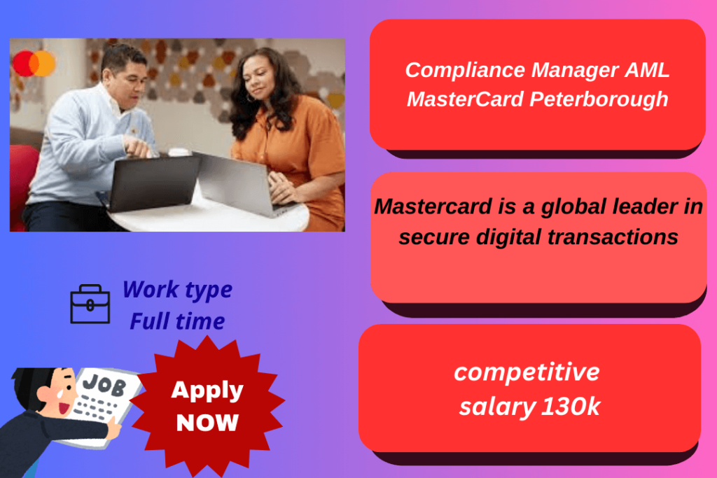 AML Compliance Manager Role at MasterCard in Peterborough, ensuring regulatory compliance and leading risk management efforts.