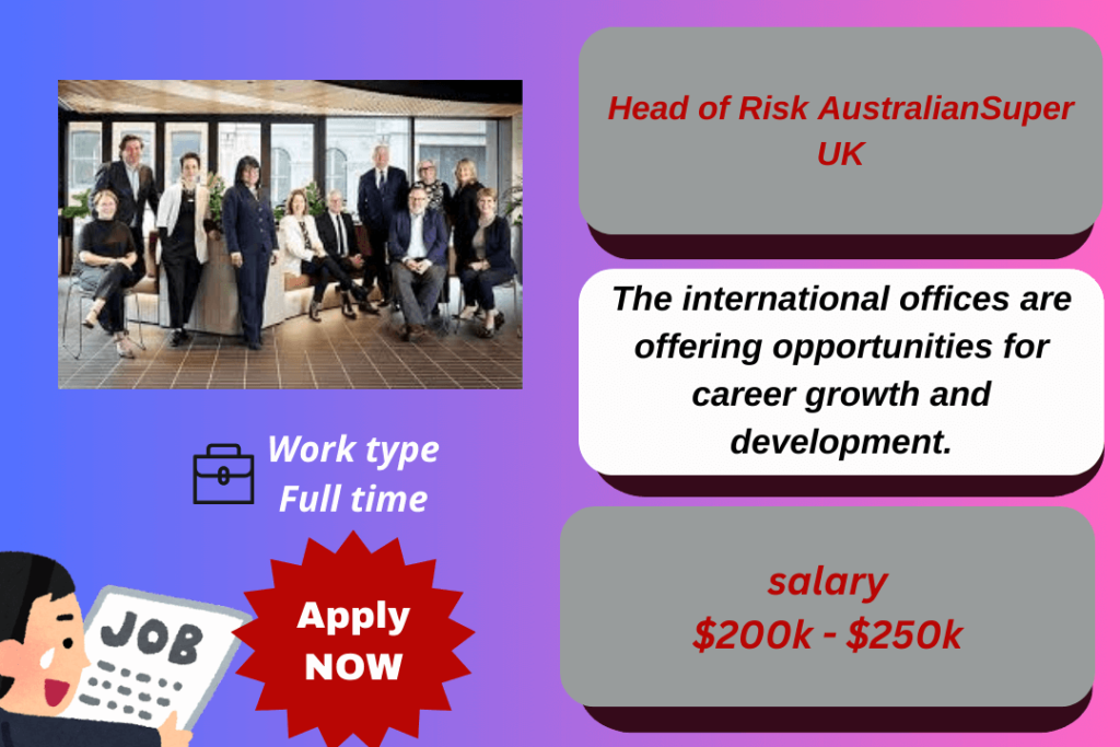 Head of Risk Role at AustralianSuper UK overseeing global compliance.