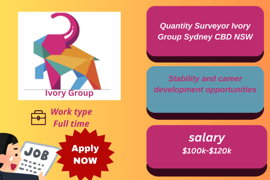 Quantity Surveyor Sydney CBD job opportunity with excellent benefits and career growth.