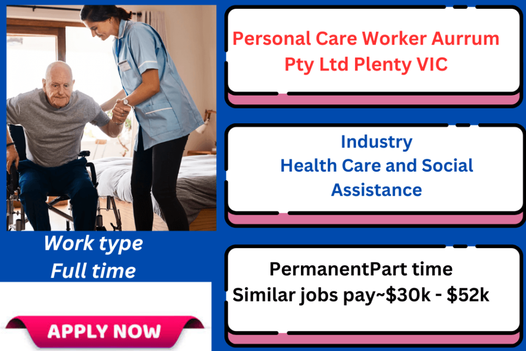 Personal Care Worker Aurrum Pty Ltd Plenty VIC