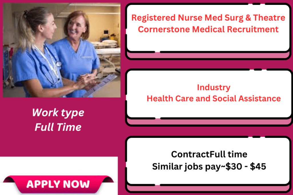 Registered Nurse Med Surg & Theatre Cornerstone Medical Recruitment