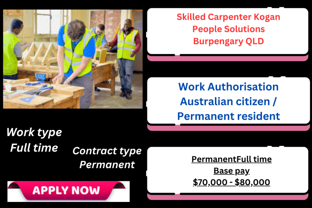 Skilled Carpenter Kogan People Solutions Burpengary QLD