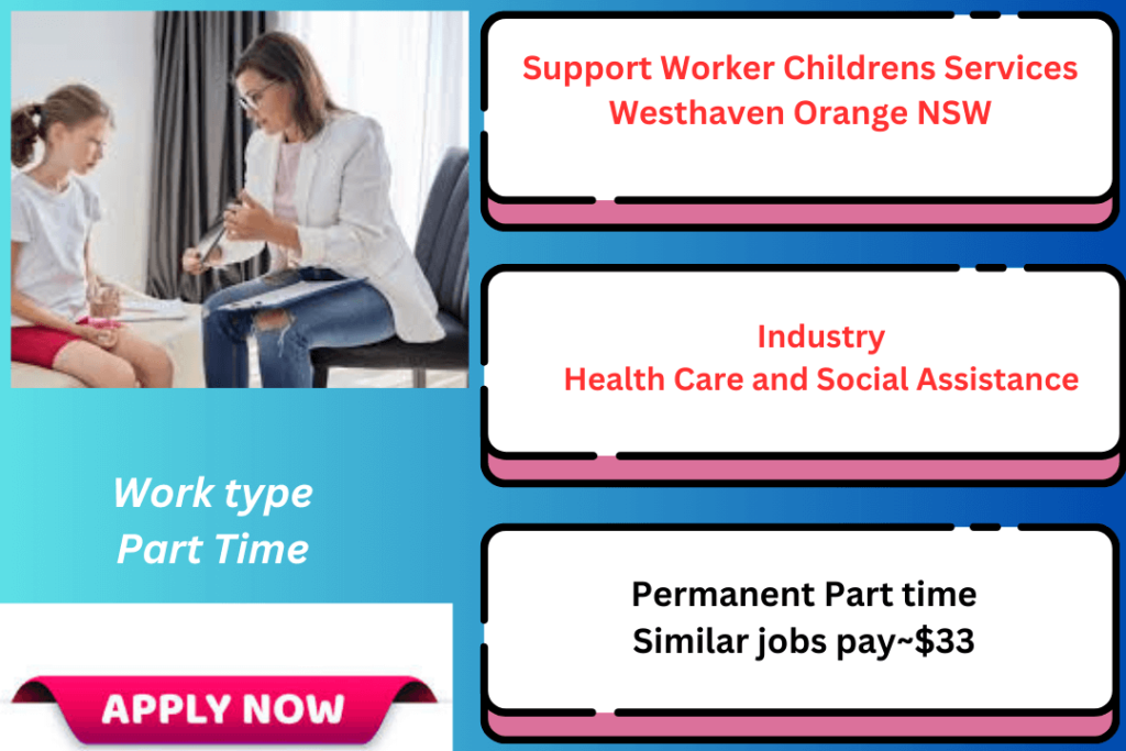 Support Worker Childrens Services Westhaven Orange NSW