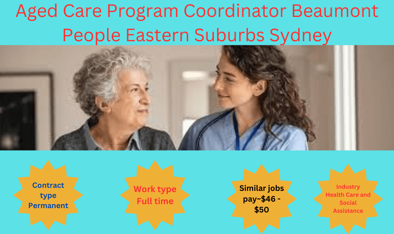 Aged Care Program Coordinator Beaumont People Eastern Suburbs Sydney