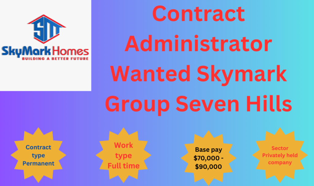 Contract Administrator Wanted Skymark Group Seven Hills