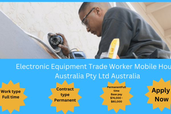 Electronic Equipment Trade Worker at Mobile House Australia Pty Ltd