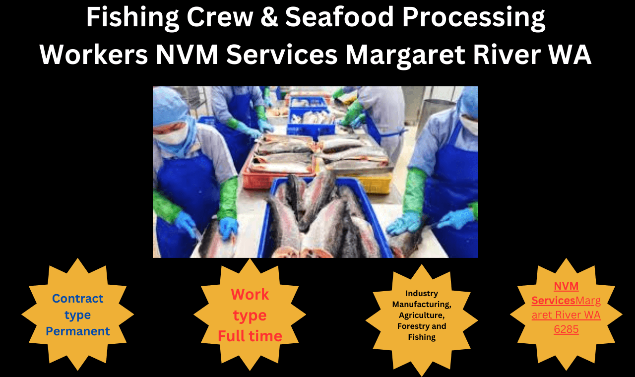 Fishing Crew & Seafood Processing Workers NVM Services Margaret River WA