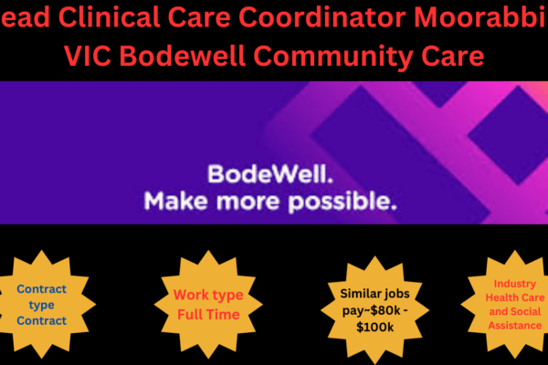 Lead Clinical Care Coordinator Moorabbin VIC Bodewell Community Care