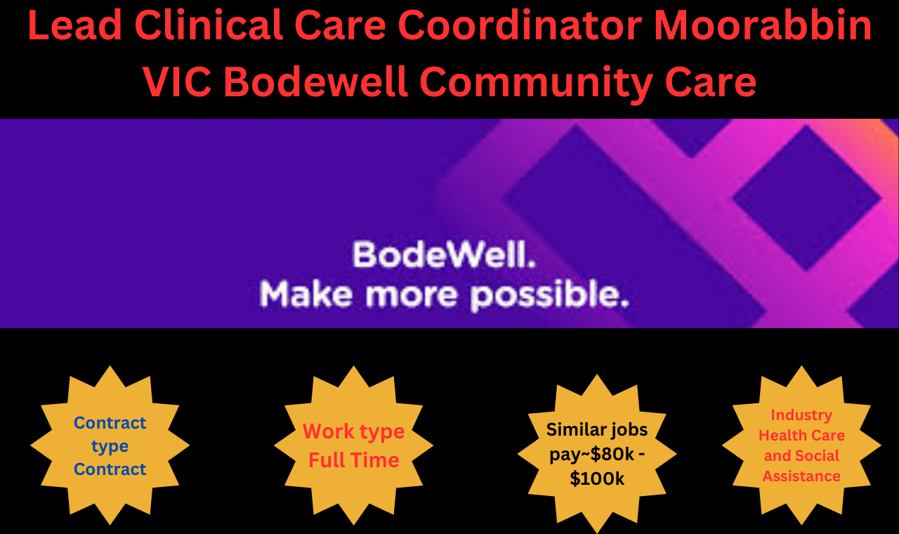 Lead Clinical Care Coordinator Moorabbin VIC Bodewell Community Care