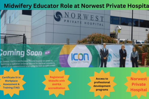 Midwifery Educator Role at Norwest Private Hospital