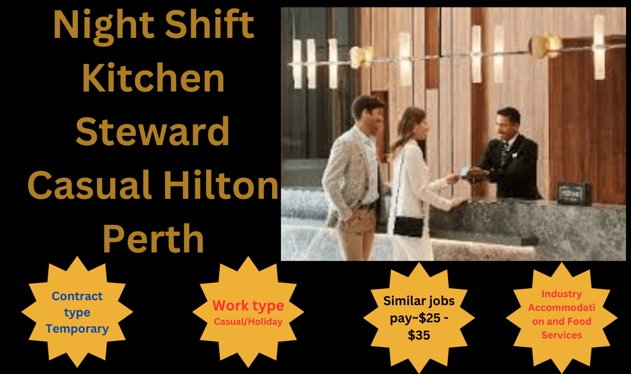 Night Shift Kitchen Steward Casual Hilton Perth