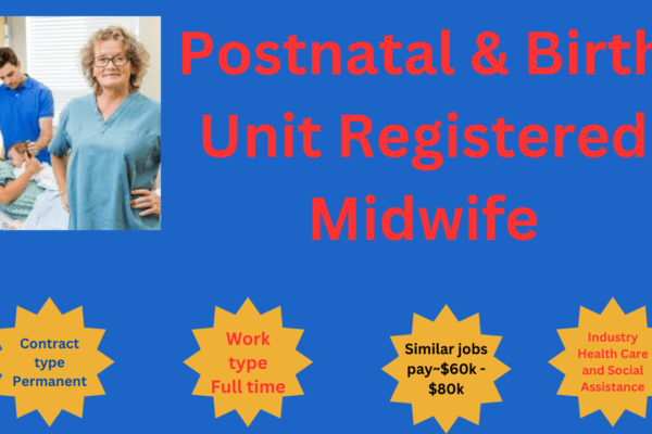 Postnatal & Birth Unit Registered Midwife