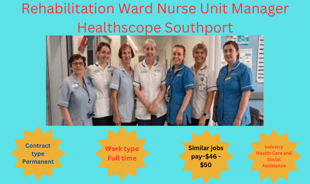 Rehabilitation Ward Nurse Unit Manager Healthscope Southport