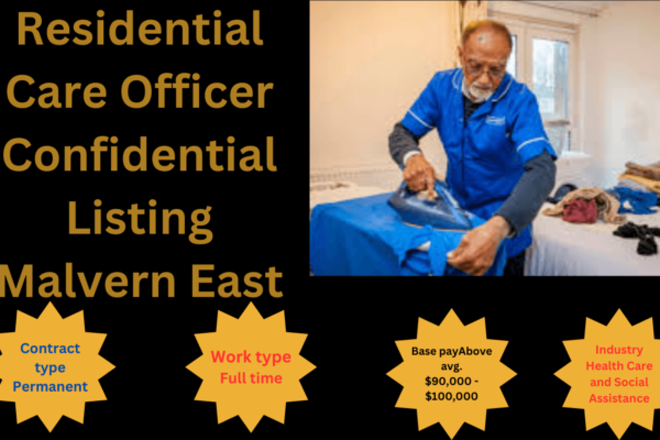 Residential Care Officer Confidential Listing Malvern East