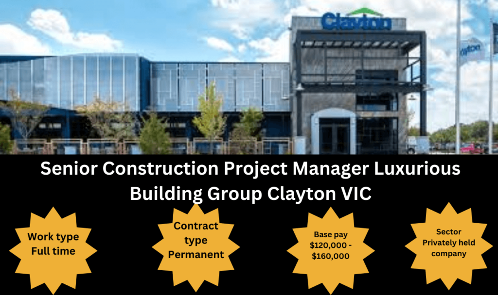 Senior Construction Project Manager Luxurious Building Group Clayton VIC