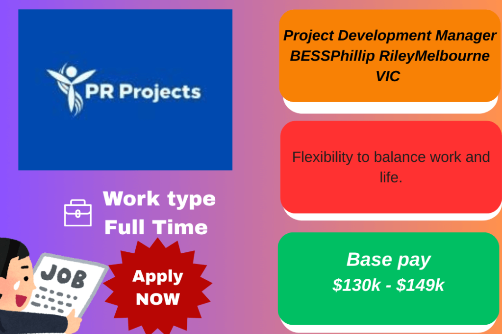 Project Development Manager BESS at Phillip Riley, Melbourne VIC, overseeing utility-scale battery energy storage projects.