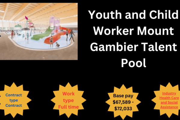 Youth and Child Worker Mount Gambier Talent Pool